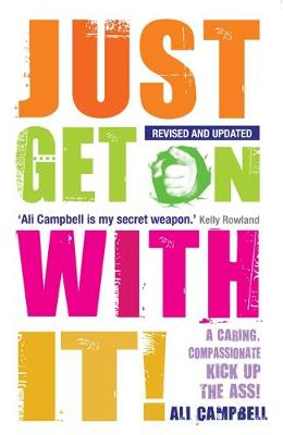 Ali Campbell - Just Get on with It!: A Caring, Compassionate Kick Up the Ass! - 9781781804957 - V9781781804957