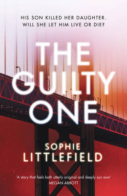 Sophie Littlefield - The Guilty One - 9781781856901 - V9781781856901