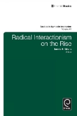 Lonnie Athens (Ed.) - Radical Interactionism on the Rise - 9781781907849 - V9781781907849