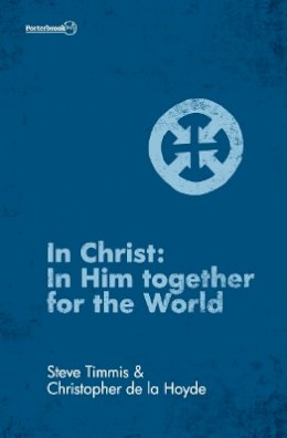 Christopher de La Hoyde - In Christ: In Him Together for the World - 9781781914298 - V9781781914298