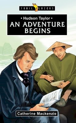 Catherine Mackenzie - Hudson Taylor: An Adventure Begins - 9781781915264 - V9781781915264