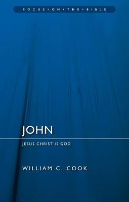 William F. Cook - John: Jesus Christ Is God - 9781781917176 - V9781781917176