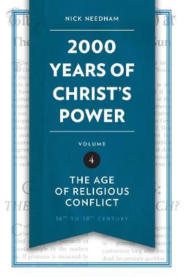 Nick Needham - 2,000 Years of Christ´s Power Vol. 4: The Age of Religious Conflict - 9781781917817 - V9781781917817