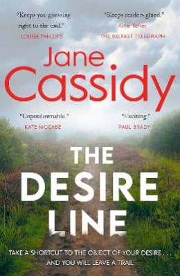 Jane Cassidy - The Desire Line: A Gripping Irish Psychological Thriller - 9781781996935 - 9781781996935