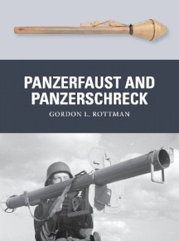 Gordon L. Rottman - Panzerfaust and Panzerschreck - 9781782007883 - V9781782007883