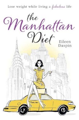 Eileen Daspin - The Manhattan Diet - 9781782061687 - KKD0006640