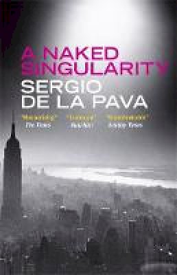 Sergio de La Pava - A Naked Singularity - 9781782066576 - V9781782066576