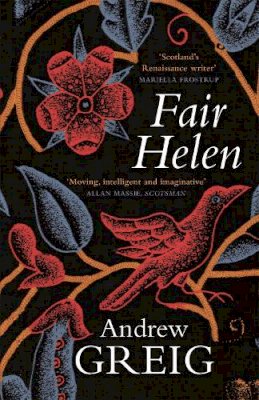 Andrew Greig - Fair Helen - 9781782066736 - V9781782066736