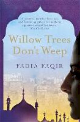 Fadia Faqir - Willow Trees don't Weep - 9781782069508 - V9781782069508