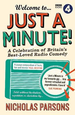 Nicholas Parsons - Welcome to Just a Minute!: A Celebration of Britains Best-Loved Radio Comedy - 9781782112495 - V9781782112495