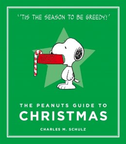 Charles M. Schulz - The Peanuts Guide to Christmas (Peanuts Guide to Life) - 9781782113676 - V9781782113676