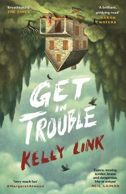 Kelly Link - Get in Trouble - 9781782113850 - 9781782113850