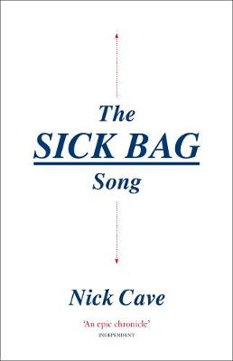 Nick Cave - The Sick Bag Song - 9781782117933 - 9781782117933