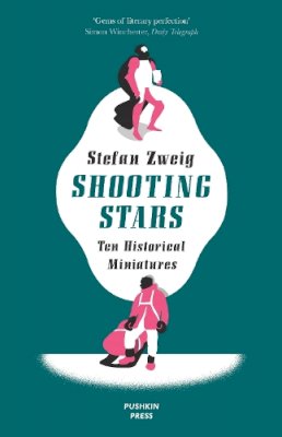 Stefan Zweig - Shooting Stars: 10 Historical Miniatures - 9781782270508 - V9781782270508