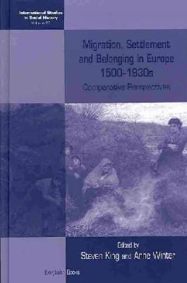 Unknown - Migration, Settlement and Belonging in Europe, 1500-1930s: Comparative Perspectives (International Studies in Social History) - 9781782381457 - V9781782381457