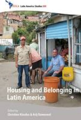 Christien Klaufus (Ed.) - Housing and Belonging in Latin America - 9781782387404 - V9781782387404