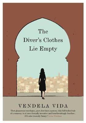 Vendela Vida - The Diver´s Clothes Lie Empty - 9781782397694 - V9781782397694