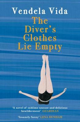 Vendela Vida - The Diver´s Clothes Lie Empty - 9781782397717 - V9781782397717