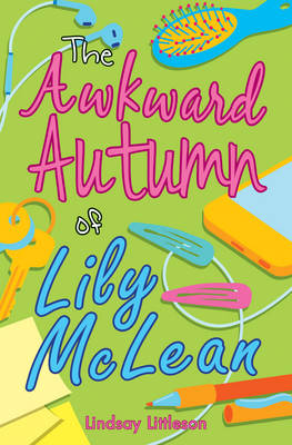 Lindsay Littleson - The Awkward Autumn of Lily McLean - 9781782503545 - V9781782503545