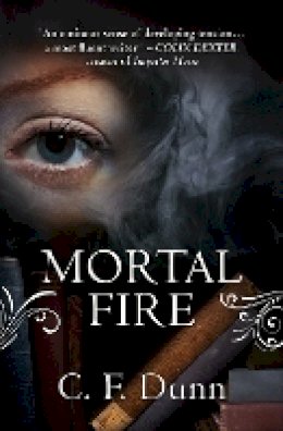 C F Dunn - Mortal Fire - 9781782641018 - V9781782641018