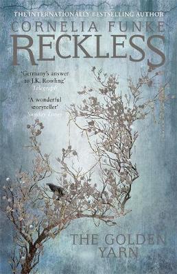 Cornelia Funke - Reckless III: The Golden Yarn - 9781782691419 - V9781782691419