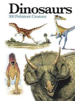 Gerrie McCall - Dinosaurs: 300 Prehistoric Creatures - 9781782743842 - V9781782743842