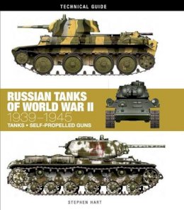 Stephen M. Hart - Russian Tanks of World War II: 1939–1945 - 9781782744757 - V9781782744757