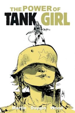 Alan Martin - Tank Girl: The Power Of Tank Girl - 9781782760641 - V9781782760641