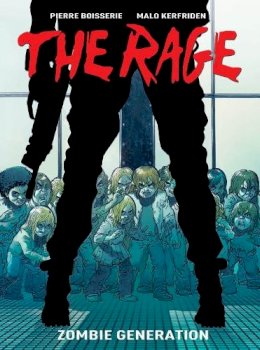 Pierre Boisserie - The Rage Vol. 1: Zombie Generation - 9781782760870 - V9781782760870