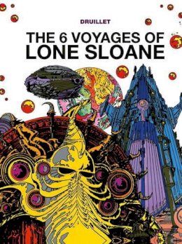 Philippe Druillet - Lone Sloane: The 6 Voyages of Lone Sloane - 9781782761051 - V9781782761051