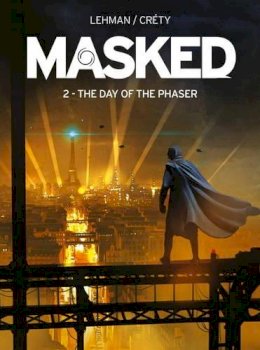 Serge Lehman - Masked: Rise of the Rocket - 9781782761099 - V9781782761099