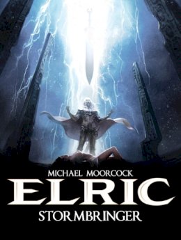 Julien Blondel - Michael Moorcock´s Elric Vol. 2: Stormbringer - 9781782761259 - V9781782761259