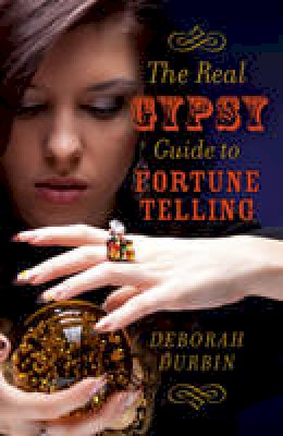 Deborah Durbin - The Real Gypsy Guide to Fortune Telling - 9781782794523 - V9781782794523