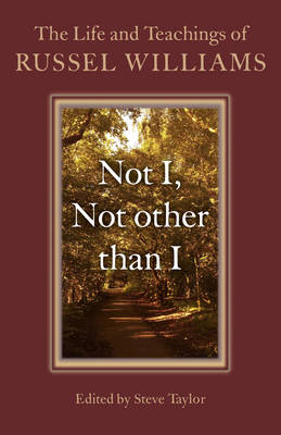 Russel Williams - Not I, Not other than I: The Life And Teachings Of Russel Williams - 9781782797296 - V9781782797296