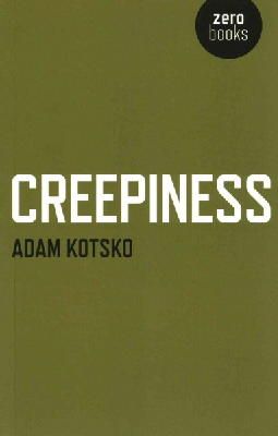 Adam Kotsko - Creepiness - 9781782798460 - V9781782798460