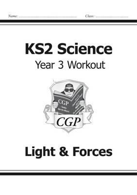 William Shakespeare - KS2 Science Year 3 Workout: Light & Forces - 9781782940821 - V9781782940821