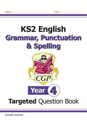 Cgp Books - KS2 English Year 4 Grammar, Punctuation & Spelling Targeted Question Book (with Answers) - 9781782941323 - V9781782941323