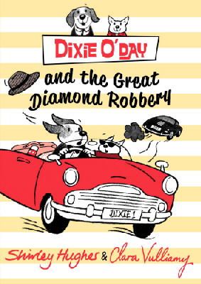 Shirley Hughes - Dixie O´Day and the Great Diamond Robbery - 9781782950042 - V9781782950042