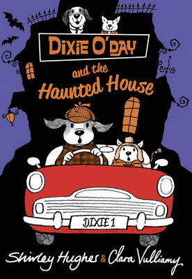 Shirley Hughes - Dixie O´Day and the Haunted House - 9781782950059 - V9781782950059