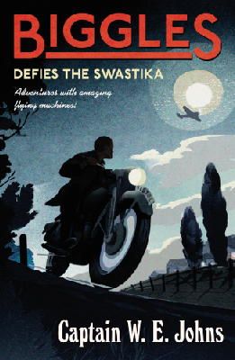 W E Johns - Biggles Defies the Swastika - 9781782950370 - V9781782950370