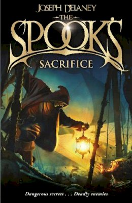 Joseph Delaney - The Spook´s Sacrifice: Book 6 - 9781782952503 - 9781782952503