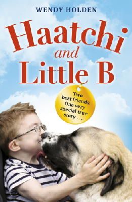 Wendy Holden - Haatchi and Little B - Junior edition - 9781782954682 - V9781782954682