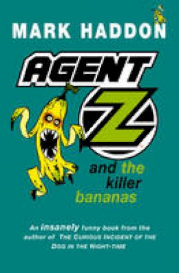 Mark Haddon - Agent Z and the Killer Bananas - 9781782954880 - V9781782954880