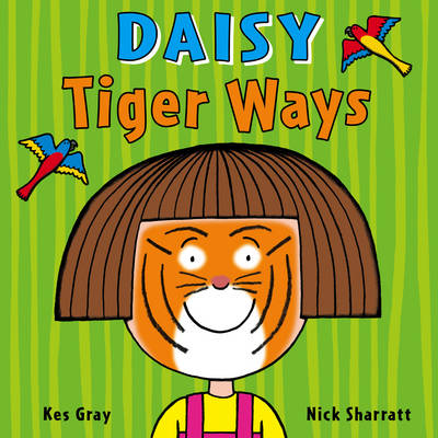 Kes Gray - Daisy: Tiger Ways - 9781782956495 - V9781782956495