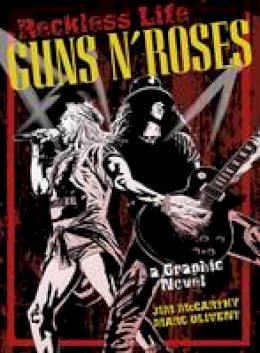 Jim McCarthy - The Guns ´n´ Roses Graphic: Reckless Life - 9781783054930 - V9781783054930