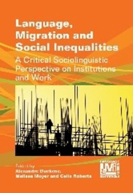 Alexandre Duchene - Language, Migration and Social Inequalities - 9781783091003 - V9781783091003