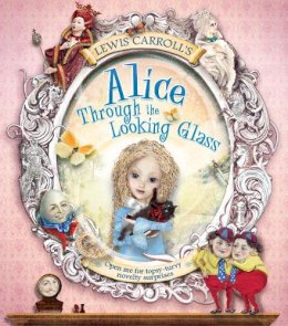 Kay Woodward - Lewis Carroll's Alice Through the Looking Glass - 9781783121830 - KHN0012899