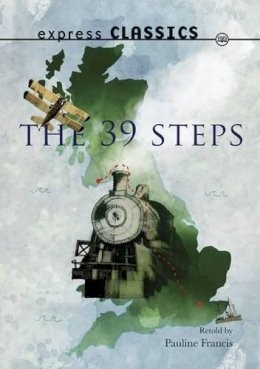 John Buchan - The Thirty Nine Steps (Express Classics) - 9781783222681 - V9781783222681