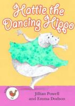 Jillian Powell - Hattie the Dancing Hippo (Robins) - 9781783224630 - V9781783224630