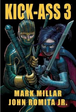 Mark Millar And John Romtia Jr. - Kick-Ass 3 - 9781783290727 - V9781783290727